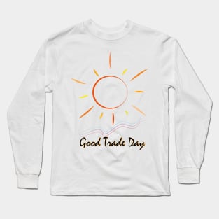 Trade day Long Sleeve T-Shirt